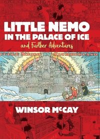 bokomslag Little Nemo in the Palace of Ice and Further Adventures