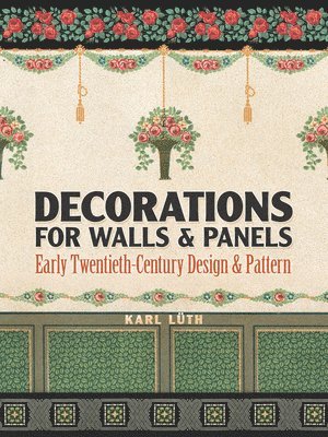 bokomslag Decorations for Walls and Panels: Early Twentieth-Century Design and Pattern