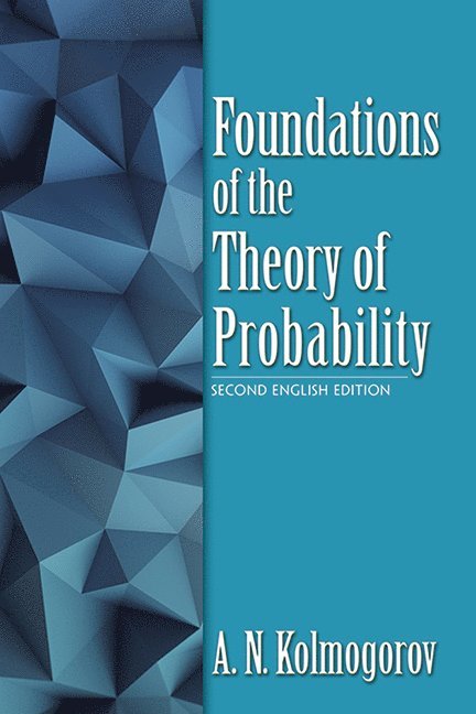A. N. Kolmogorov - Foundations of the Theory of Probability, Häftad
