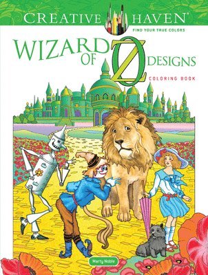 Creative Haven Wizard of Oz Designs Coloring Book 1
