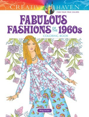 Creative Haven Fabulous Fashions of the 1960s Coloring Book 1