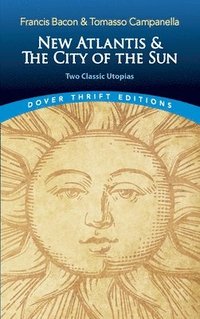 bokomslag The New Atlantis and the City of the Sun: Two Classic Utopias