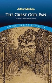 bokomslag The Great God Pan & Other Classic Horror Stories