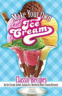 bokomslag Make Your Own Ice Cream