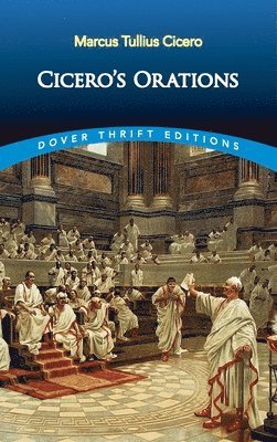 Marcustullius Cicero, Marcus Tullius Cicero - Cicero'S Orations, Häftad