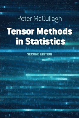 .Peter Mccullagh - Tensor Methods in Statistics: Second Edition, Häftad