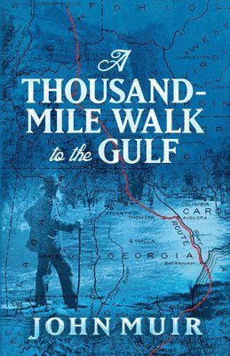 A Thousand-Mile Walk to the Gulf 1