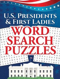 bokomslag U.S. Presidents & First Ladies Word Search Puzzles