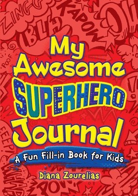 bokomslag My Awesome Superhero Journal: a Fun Fill-in Book for Kids