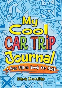 bokomslag My Cool Car Trip Journal: a Fun Fill-in Book for Kids