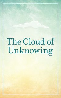 bokomslag The Cloud of Unknowing