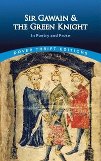 bokomslag Sir Gawain and the Green Knight: in Poetry and Prose