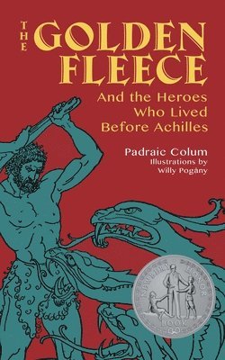 The Golden Fleece: and the Heroes Who Lived Before Achilles 1