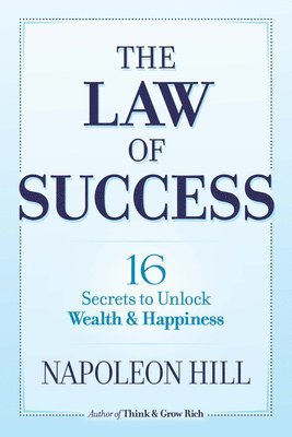 bokomslag The Law of Success: 16 Secrets to Unlock Wealth and Happiness