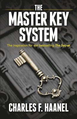 Charles Haanel, Charles F. Haanel, Charles F Haanel - Master Key System, Häftad