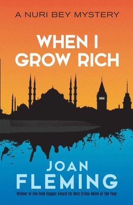 bokomslag When I Grow Rich: a Nuri Bey Mystery