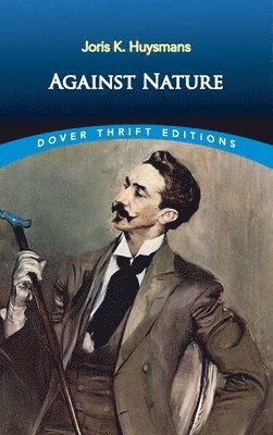 Joris K. Huysmans - Huysmans, J: Against Nature, Häftad