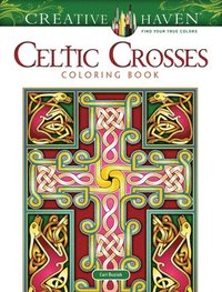 bokomslag Creative Haven Celtic Crosses Coloring Book