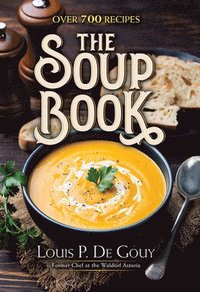 bokomslag The Soup Book: Over 700 Recipes