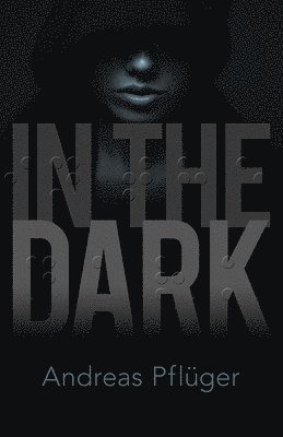 In the Dark: A Jenny Aaron Thriller 1