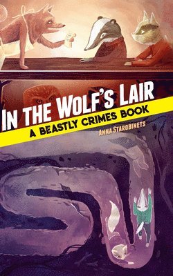 Anna Starinobets - In the Wolf's Lair: a Beastly Crimes Book, Inbunden