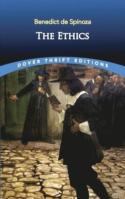 Benedict De Spinoza, Raymond L. Weiss - The Ethics, Häftad
