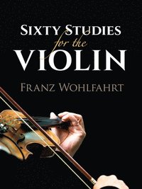 bokomslag Sixty Studies for the Violin