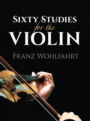 Sixty Studies for the Violin 1