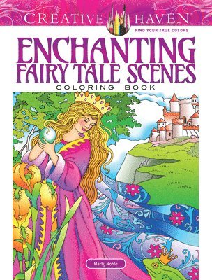 Creative Haven Enchanting Fairy Tale Scenes Coloring Book 1