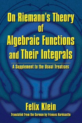 bokomslag On Riemann's Theory of Algebraic Functions and Their Integrals