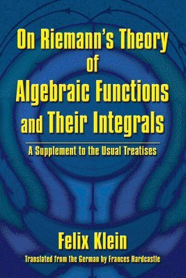 On Riemann's Theory of Algebraic Functions and Their Integrals 1
