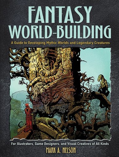 Mark Nelson - Fantasy World-Building, Häftad
