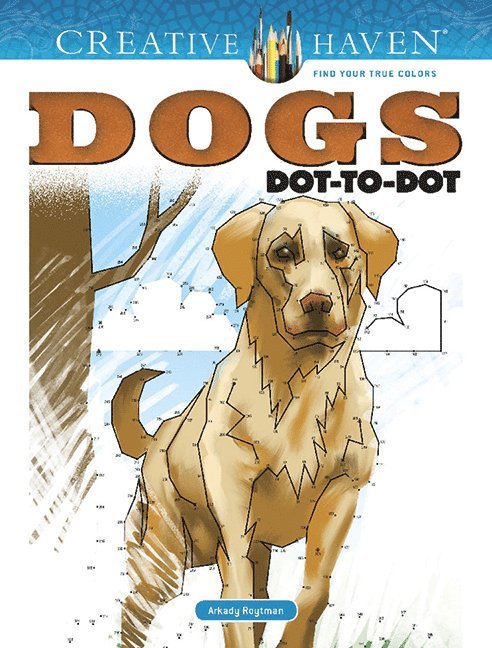 Arkady Roytman - Creative Haven Dogs Dot-to-Dot, Häftad
