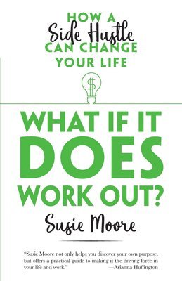 Susie Moore - What If it Does Work out?, Häftad