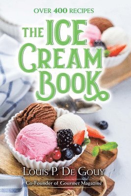 The Ice Cream Book: Over 400 Recipes 1