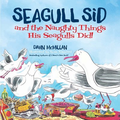 Seagull Sid: And the Naughty Things His Seagulls Did! 1