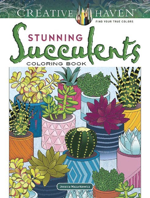 Creative Haven Stunning Succulents Coloring Book 1