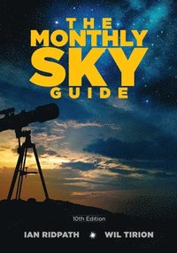 bokomslag The Monthly Sky Guide, 10th Edition