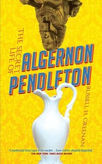 bokomslag The Secret Life of Algernon Pendleton