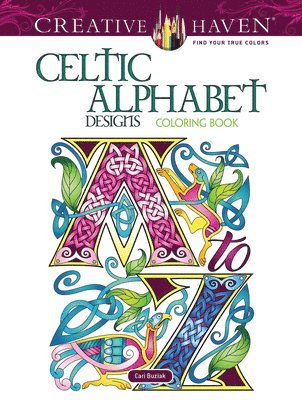Creative Haven Celtic Alphabet Designs Coloring Book 1