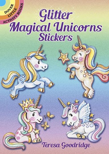 Teresa Goodridge - Glitter Magical Unicorns Stickers, Häftad