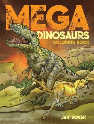 Mega Dinosaurs Coloring Book 1