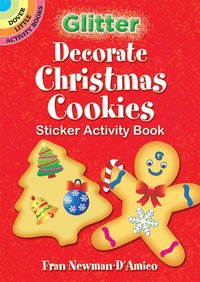 bokomslag Glitter Decorate Christmas Cookies Sticker Activity Book