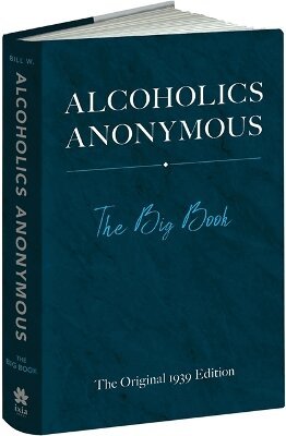 Bill Wilson - Alcoholics Anonymous: The Big Book, Inbunden