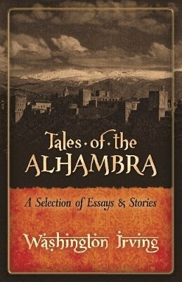 Washington Irving - Tales of the Alhambra, Häftad