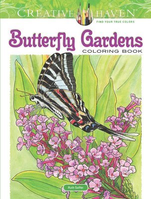 Creative Haven Butterfly Gardens Coloring Book 1