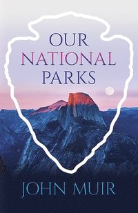 bokomslag Our National Parks