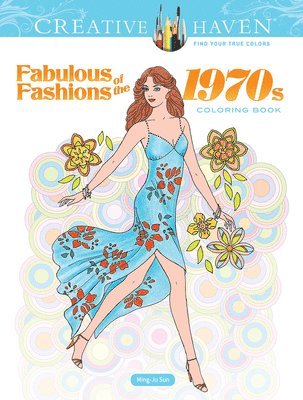 bokomslag Creative Haven Fabulous Fashions of the 1970s Coloring Book