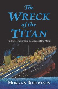 bokomslag The Wreck of the Titan