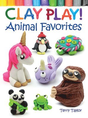 bokomslag Clay Play! Animal Favorites